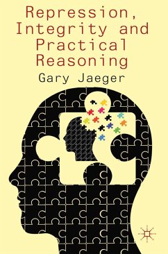 Repression, Integrity and Practical Reasoning (eBook, PDF) - Jaeger, G.