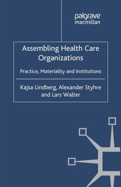 Assembling Health Care Organizations (eBook, PDF) - Lindberg, K.; Styhre, A.