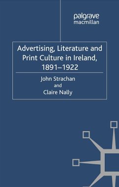 Advertising, Literature and Print Culture in Ireland, 1891-1922 (eBook, PDF) - Strachan, J.; Nally, C.