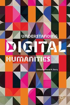 Understanding Digital Humanities (eBook, PDF)