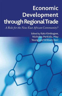 Economic Development Through Regional Trade (eBook, PDF) - Kimbugwe, K.; Perkidis, N.; Yeung, M.; Kerr, W.; Perdikis, Nicholas