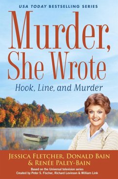 Murder, She Wrote: Hook, Line, and Murder (eBook, ePUB) - Fletcher, Jessica; Bain, Donald; Paley-Bain, Renée