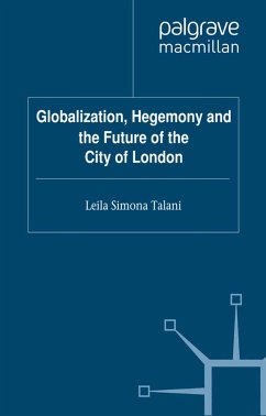 Globalization, Hegemony and the Future of the City of London (eBook, PDF)