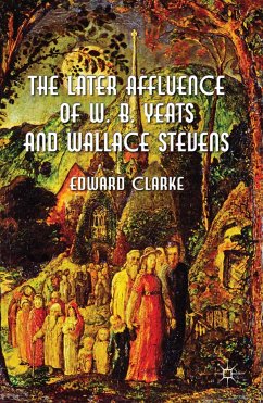 The Later Affluence of W. B. Yeats and Wallace Stevens (eBook, PDF)
