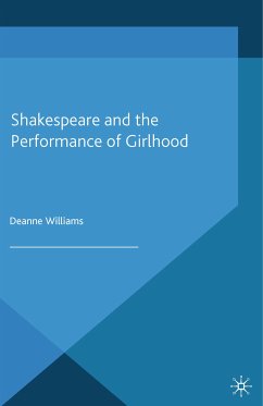 Shakespeare and the Performance of Girlhood (eBook, PDF) - Williams, D.