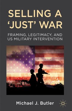Selling a 'Just' War (eBook, PDF) - Butler, M.