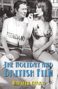 The Holiday and British Film (eBook, PDF) - Kerry, M.