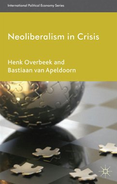 Neoliberalism in Crisis (eBook, PDF) - Overbeek, Henk; van Apeldoorn, Bastiaan