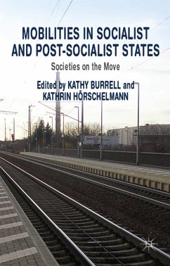 Mobilities in Socialist and Post-Socialist States (eBook, PDF)