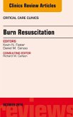 Burn Resuscitation, An Issue of Critical Care Clinics (eBook, ePUB)