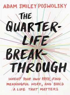 The Quarter-Life Breakthrough (eBook, ePUB) - Smiley Poswolsky, Adam