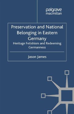 Preservation and National Belonging in Eastern Germany (eBook, PDF)
