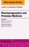 Pharmacogenomics and Precision Medicine, An Issue of the Clinics in Laboratory Medicine (eBook, ePUB)