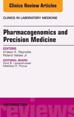 Pharmacogenomics and Precision Medicine, An Issue of the Clinics in Laboratory Medicine (eBook, ePUB) - Reynolds, Kristen; Valdes, Roland