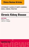 Chronic Kidney Disease, An Issue of Veterinary Clinics of North America: Small Animal Practice (eBook, ePUB)