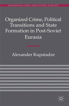 Organized Crime, Political Transitions and State Formation in Post-Soviet Eurasia (eBook, PDF)