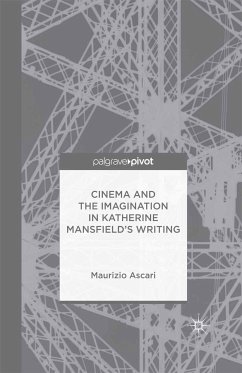 Cinema and the Imagination in Katherine Mansfield's Writing (eBook, PDF) - Ascari, M.