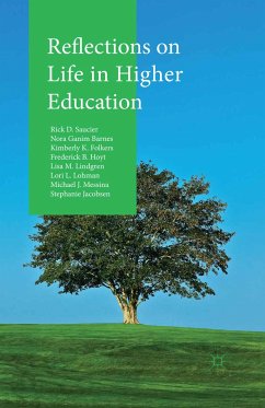 Reflections on Life in Higher Education (eBook, PDF) - Saucier, Rick D.; Messina, Michael J.; Lohman, Lori L.; Folkers, Kimberly K.; Barnes, Nora Ganim; Lindgren, Lisa M.; Hoyt, Frederick B.; Loparo, Kenneth A.; Loparo, Kenneth A.; Jacobsen, Stephanie