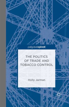 The Politics of Trade and Tobacco Control (eBook, PDF)