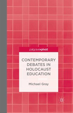 Contemporary Debates in Holocaust Education (eBook, PDF)
