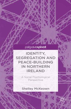 Identity, Segregation and Peace-building in Northern Ireland (eBook, PDF)
