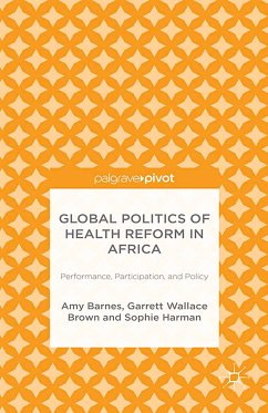 Global Politics of Health Reform in Africa (eBook, PDF) - Barnes, Amy; Brown, G.; Harman, S.