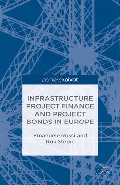 Infrastructure Project Finance and Project Bonds in Europe (eBook, PDF) - Rossi, E.; Stepic, Rok; Loparo, Kenneth A.