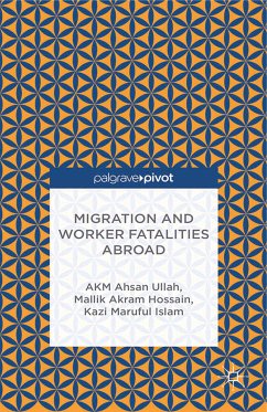Migration and Worker Fatalities Abroad (eBook, PDF) - Ullah, A.; Hossain, M.; Islam, K.