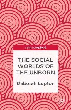 The Social Worlds of the Unborn (eBook, PDF)