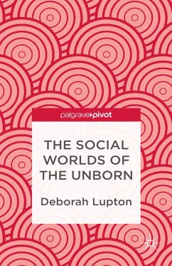 The Social Worlds of the Unborn (eBook, PDF) - Lupton, D.