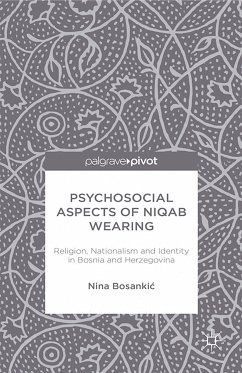 Psychosocial Aspects of Niqab Wearing (eBook, PDF) - Bosankic, N.