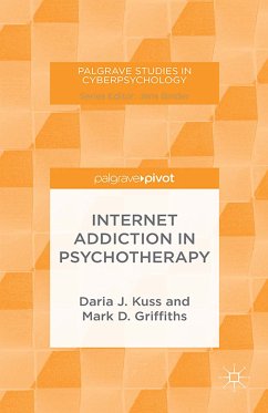 Internet Addiction in Psychotherapy (eBook, PDF) - Kuss, D.; Griffiths, M.
