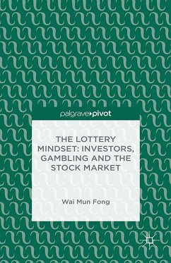 The Lottery Mindset: Investors, Gambling and the Stock Market (eBook, PDF)