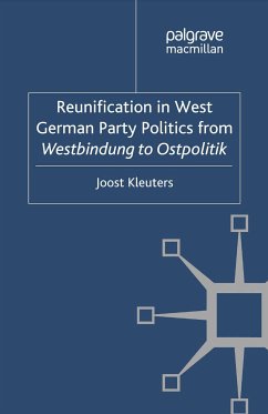 Reunification in West German Party Politics From Westbindung to Ostpolitik (eBook, PDF)