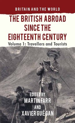 The British Abroad Since the Eighteenth Century, Volume 1 (eBook, PDF) - Guégan, Xavier