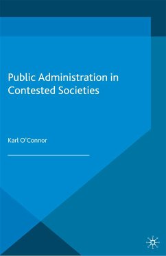 Public Administration in Contested Societies (eBook, PDF) - O'Connor, K.