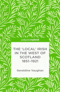 The 'Local' Irish in the West of Scotland 1851-1921 (eBook, PDF) - Vaughan, G.