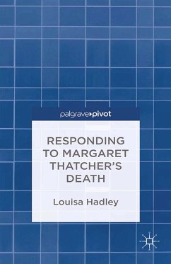 Responding to Margaret Thatcher's Death (eBook, PDF) - Hadley, L.