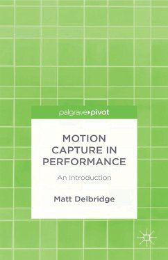 Motion Capture in Performance (eBook, PDF) - Delbridge, M.