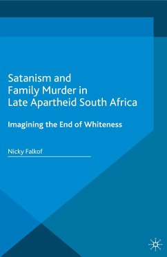 Satanism and Family Murder in Late Apartheid South Africa (eBook, PDF)