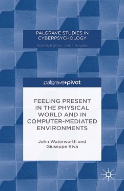 Feeling Present in the Physical World and in Computer-Mediated Environments (eBook, PDF)