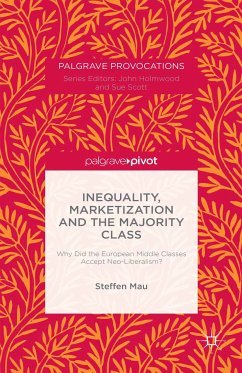 Inequality, Marketization and the Majority Class (eBook, PDF) - Mau, S.