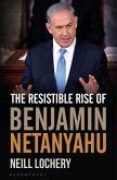 The Resistible Rise of Benjamin Netanyahu (eBook, ePUB)