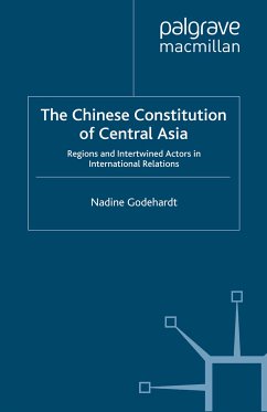 The Chinese Constitution of Central Asia (eBook, PDF) - Godehardt, N.