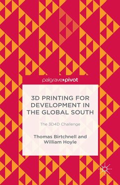 3D Printing for Development in the Global South (eBook, PDF) - Birtchnell, T.; Hoyle, William