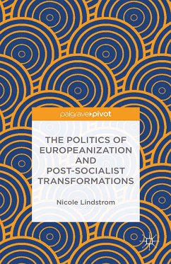 The Politics of Europeanization and Post-Socialist Transformations (eBook, PDF) - Lindstrom, N.