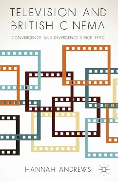 Television and British Cinema (eBook, PDF) - Andrews, Hannah