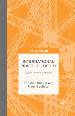 International Practice Theory (eBook, PDF) - Bueger, C.; Gadinger, F.