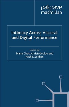 Intimacy Across Visceral and Digital Performance (eBook, PDF)