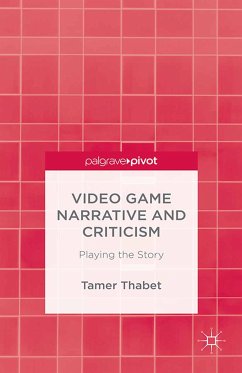 Video Game Narrative and Criticism (eBook, PDF) - Thabet, T.